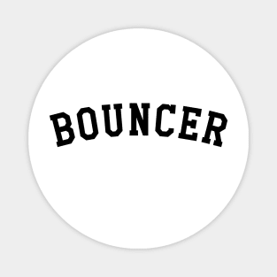 Bouncer Magnet